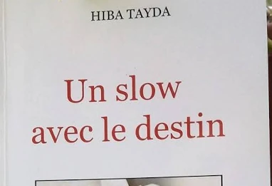 « Un Slow avec le destin » de Hiba Tayda
